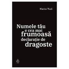 Da,e la infinit e infinit. Numele Tau E Cea Mai Frumoasa Declaratie De Dragoste Marius Tuca Libraria Clb