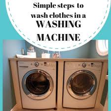 Find an inconspicuous spot on the garment, such as an inside seam. Simple Steps I Use To Wash Clothes In A Washing Machine Sew Guide