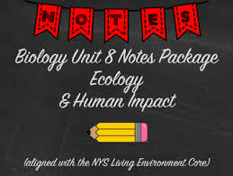 Biology The Unity And Diversity Of Life Biology Ecology Human Impact Notes Package Aligned With Nys Living Environment Biology Units Biology Biology Notes