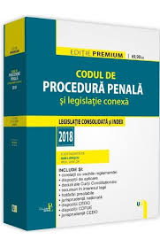 Procedura judiciară penală trebuie să contribuie la consolidarea legalităţii şi a ordinii de drept, la prevenirea şi la lichidarea infracţiunilor, la ocrotirea intereselor societăţii, a drepturilor şi libertăţilor cetăţenilor, la educarea cetăţenilor în spiritul respectării neabătute a constituţiei republicii moldova. Codul De Procedura Penala Si Legislatie Conexa 2018 Dan Lupascu Libris