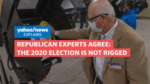 Republican Experts Are In Agreement The 2020 Election Is Not Rigged