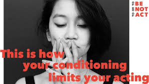 This is How Conditioning Limits Your Acting