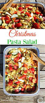 Christmas Pasta Salad Recipe Potluck Dishes Christmas Salad Recipes Pasta Salad
