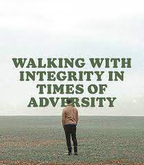 Walking With Integrity In Times Of Adversity Insight For Living Canada