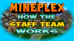 This post is ment to show people how you should/can write an application! Staff Application Mineplex