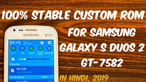 Stable Custom Rom For Samsung Galaxy S Duos 2 Gt 7582 In Hindi 2019 Tech To Review Youtube