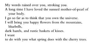 I Want To Do With You What Spring Does With The Cherry Trees Love Poems Poems Tumblr Neruda Love Poems