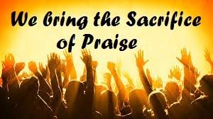Image result for images We Bring the Sacrifice of Praise