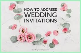 Do i need a wedding card? How To Address Wedding Invitations Guide Greeting Card Poet