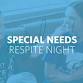 Special Needs Respite Night • WFC Lenexa event image
