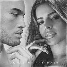 Stan Walker Celina Sharma Don T Worry Baby Lyrics Genius Lyrics