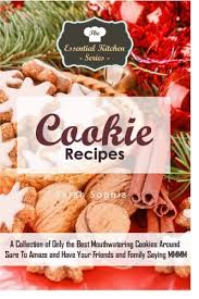 These soft and chewy cookies are full of warming spices, buttermilk, vanilla, raisins and walnuts. Cookie Recipes A Collection Of Only The Best Mouthwatering Cookies Around Sure To Amaze And Have Your Friends And Family Saying Mmmm The Essential Kitchen Series Volume 80 Sophia Sarah 9781517258955 Amazon Com