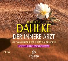 Wir bieten ihnen eine umfassende betreuung. Ruediger Dahlke Der Innere Arzt Horbuch Download Arkana Verlag