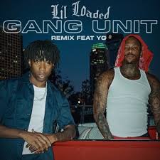 In november, lil loaded turned himself into dallas county jail after. Lil Loaded And Yg Team Up For The Remix To Gang Unit Respect