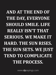 57 At The End Of The Day Quotes Dp Sayings