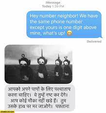 Hey Number Neighbor We Have The Same Phone Number Except Yours Is One Digit Above Mine What S Up Sends Back Creepy Teletubbies Picture With Muslim Text Starecat Com