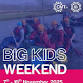 Big Kids Weekend event image