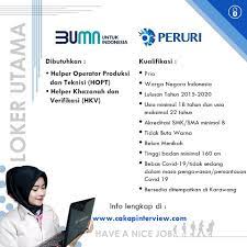 Jumlah ini dibagikan kepada pengguna indeed . Loker Utama Lowongan Kerja Bumn Peruri 1 Helper Operator Produksi Dan Teknisi Hopt 2 Helper Khazanah Dan Verifikasi Hkv Kualifikasi Pria Warga Negara Indonesia Lulusan Tahun 2015 2020 Usia Minimal 18 Tahun