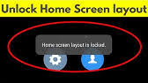 I cannot move my apps. How To Unlock Home Screen Layout Youtube