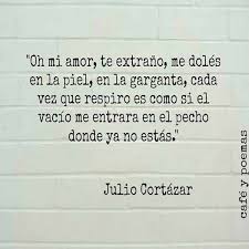 Poema De Julio Cortazar Frases De Amantes Julio Cortazar Poemas Frases De Inspiracion