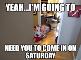 Louisiana saturday night taught at the first surrey international folk dancing retreat at zajac ranch in british columbia, canada. 90 Funny Saturday Memes Images Pics For A Happy Weekend