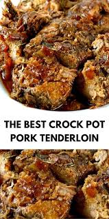 This pork tenderloin soaks up the yummy juices as it cooks. The Best Crock Pot Pork Tenderloin Pork Tenderloin Recipes Pork Loin Recipes Tenderloin Recipes
