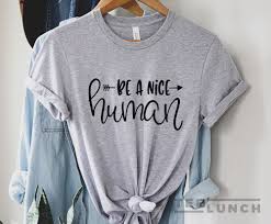 And ness does have telekinesis canonically. Be A Nice Human Nice Be A Nice Human T Shirt Be Kind Tee Etsy
