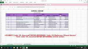 Tidak perlu khawatir ahome akan memberikan contoh soal walaupun tidak masuk persis di dalam soal tapi langkah langkahnya bisa memudahkan kalian dalam mengerjakan soal tes. Job 19 Tutorial Ms Excel Pembuatan Jurnal Umum Laporan Keuangan Dan Pos Akun Abt Polines 2017 Youtube