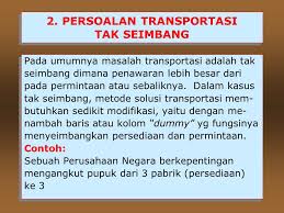 Check spelling or type a new query. Persoalan Transportasi Tak Seimbang Ppt Download