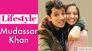 Mudassar Khan Lifestyle Biography Cars Education Family House Did Youtube De quelle taille et combien pèsent mudassar khan? mudassar khan lifestyle biography cars education family house did