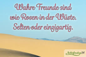 Ein Neuer Spruch Aus Unserer Sammlung Wahre Freunde Sind Wie Rosen In Der Wuste Selten Oder Einzigartig Trauerspruche Spruche Trauer