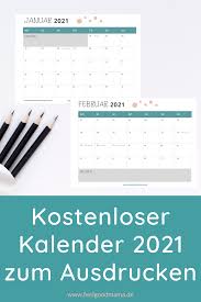 Im folgendem können sie unsere kalender 2021 zum ausdrucken kostenlos herunterladen. Kalender 2021 Zum Ausdrucken Kostenlos Feelgoodmama