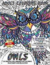 For boys and girls, kids and adults, teenagers and toddlers, preschoolers and older kids at school. Amazon Com Owls Adult Coloring Book 30 Creative Owl Designs For Coloring Enjoyment And Relaxation Creative Owls 9781542605779 Johnson Broderick S Books
