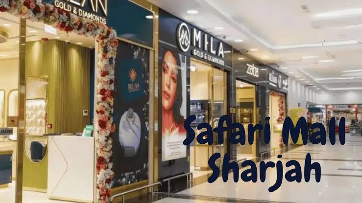 Safari Mall Sharjah: Complete 2026 Guide (Location, Timings, Shops, Gold Souq, Facilities) - Dubai Weeklys