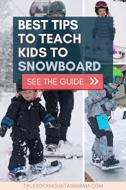 How To Teach Kids To Snowboard Teaching Kids How To Teach Kids Outdoor Family Activities Winter