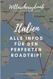 Italien Rundreise Alle Informationen Fur Den Perfekten Roadtrip Willa S Cherry Bomb Italien Rundreise Italien Reisen Italienreise