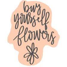 Every day we present the best quotes! 8 Buy Yourself Flowers Ideas Flowers Flower Quotes Stuff To Buy