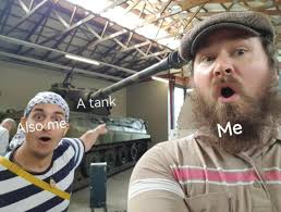 Follower submission. This is basically what I do when I see a tank. 😂
