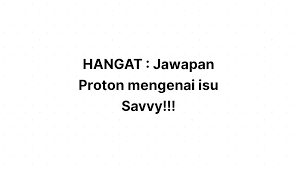 Check spelling or type a new query. Hangat Jawapan Proton Mengenai Isu Savvy Funtasticko Net