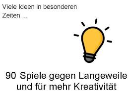 Wenn sie diy ideen gegen langeweile zu hause: 90 Spiele Gegen Langeweile Und Fur Mehr Kreativitat