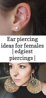 ear piercing ideas for females edgiest piercings unique piercings for females gradient piercings unique ear piercings piercing