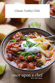 Classic Turkey Chili Once Upon A Chef Recipe In 2021 Turkey Chili Classic Turkey Chili