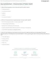 From illnesses to unhealthy lifestyle habits, learn about the biggest health concerns facing your college student and what you can do to help. Quiz Worksheet Characteristics Of Public Health Study Com