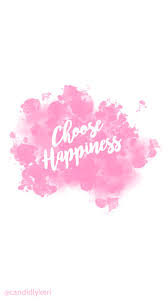Choose Happiness Quote Pink Splatter Paint Watercolor Wallpaper With Black And White Flowers Free Downloa Choose Happiness Quotes Choose Happy Wallpaper Quotes