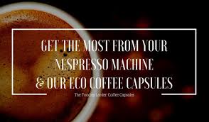 Tips For Cleaning Your Nespresso Machine Using Coffee Capsules
