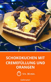 Schokokuchen Mit Cremefullung Und Orangen Rezept Schokokuchen Rezepte Lebensmittel Essen