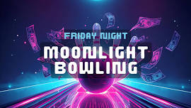 Moonlight Bowling Friday Night