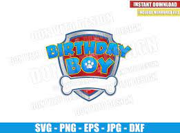 Download Patrol Birthday Boy Svg Dxf Png Paw Patrol Badge Logo Cut File Cricut