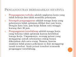 Berdasarkan sifatnya, jenis jenis pengangguran dapat digolongkan dalam beberapa jenis , di antaranya. Kegiatan Perekonomian Di Indonesia Ppt Download