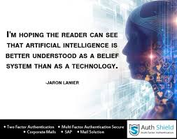 Artificial Intelligence Quote For The Day Authshield Quote Cybersecurity Cybercrime Ai Intelligence Quotes Artificial Intelligence Quote Of The Day